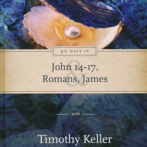 90 Days in John 14-17, Romans, James: Explore by the book