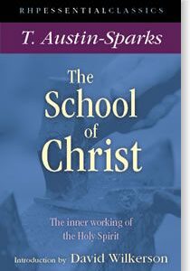 The School of Christ by T. Austin Sparks
