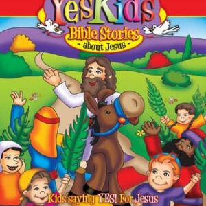 Yes kids: Bible Stories About Jesus