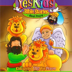 Yes kids: Bible Stories About Prayer