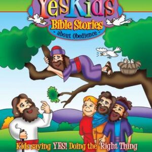 Yes kids: Bible Stories About Obedience